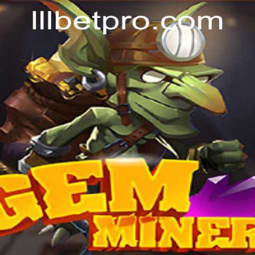 Discover the Intriguing World of GemMiner and the Role of LLLBET